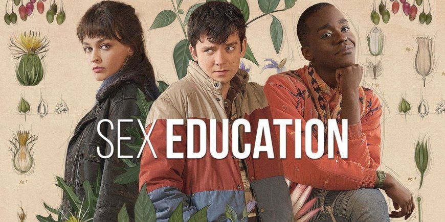 Sex Education: Sexualidade, Identidade e Liberdade