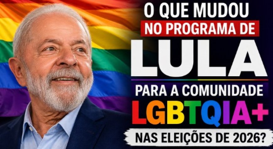 Lula e a pauta LGBTQIA+: o que muda no programa de 2026?